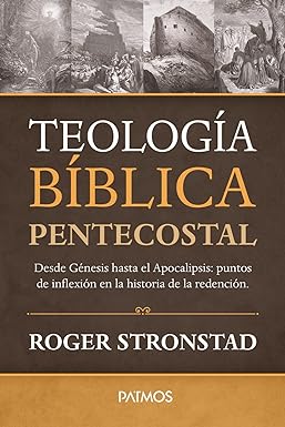 Teología Biblica Pentecostal - Roger Stronstad