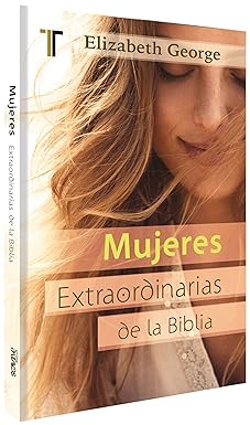 Mujeres Extraordinarias de la Biblia (Bolsillo)- Elizabeth George