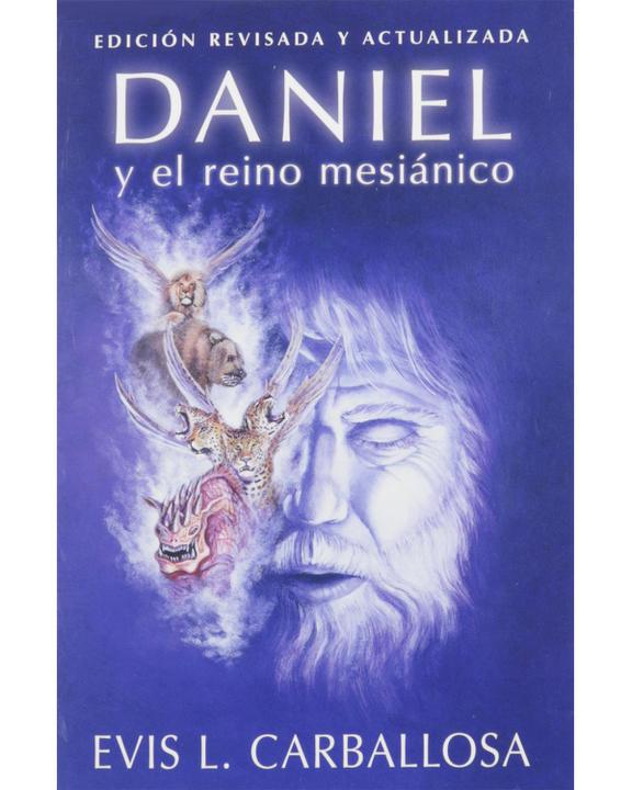 Daniel Y El Reino Mesianico-Evis Carballosa