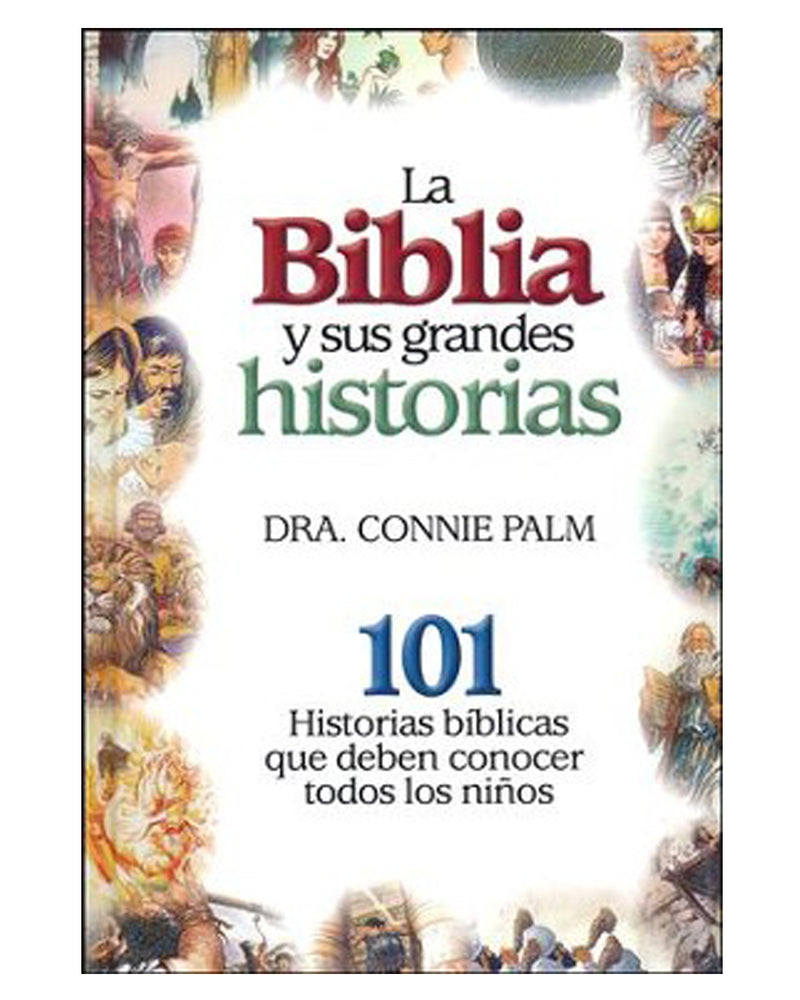 La Biblia y Sus Grandes Historias-Connie Palm